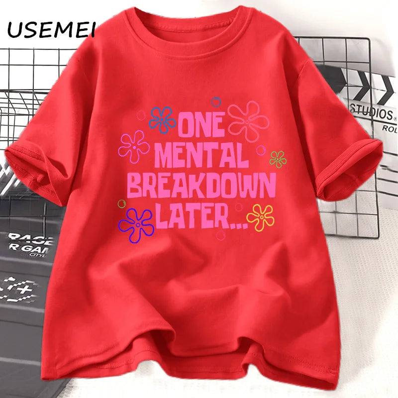 T-Shirt "One Mental Breakdown Later" - Humour Streetwear Unisexe