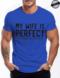 T-Shirt Humour "Ma Femme Est Parfaite" - Cadeau Rigolo pour Mari